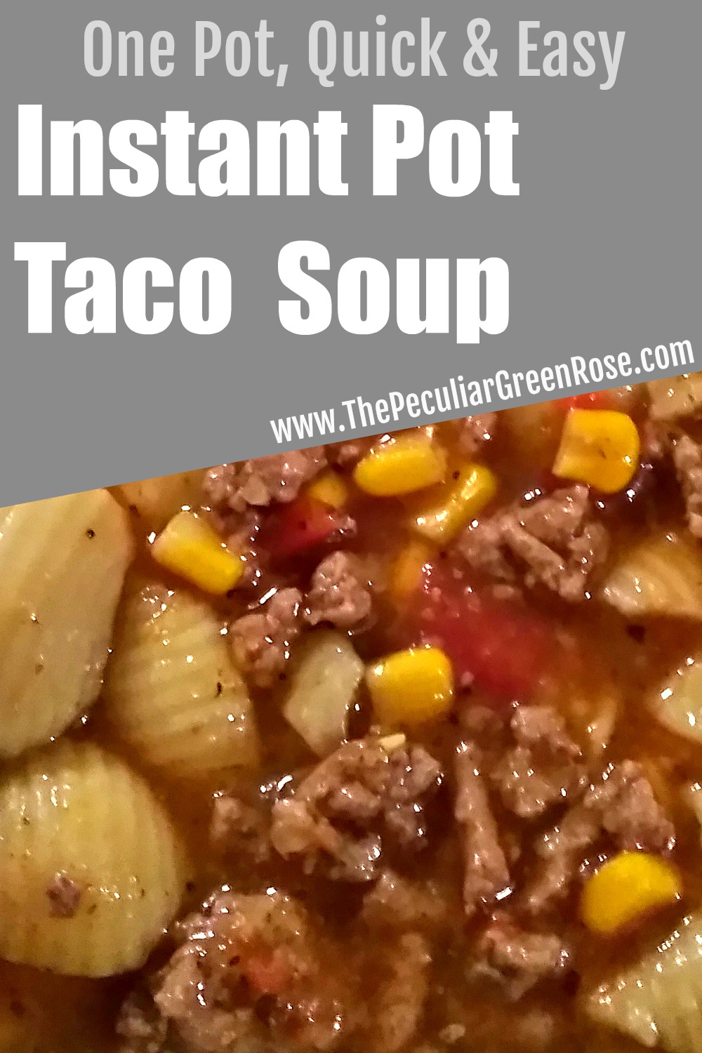 Instant Pot Taco Soup Recipe - Quick and Easy Taco Soup