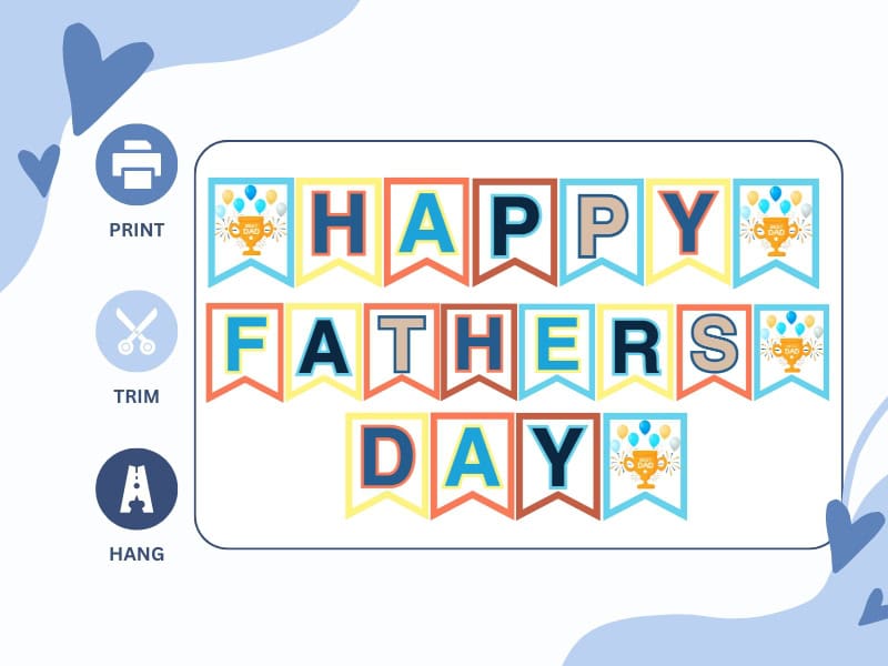 A free fathers day printable banner that has been printed out and hung up